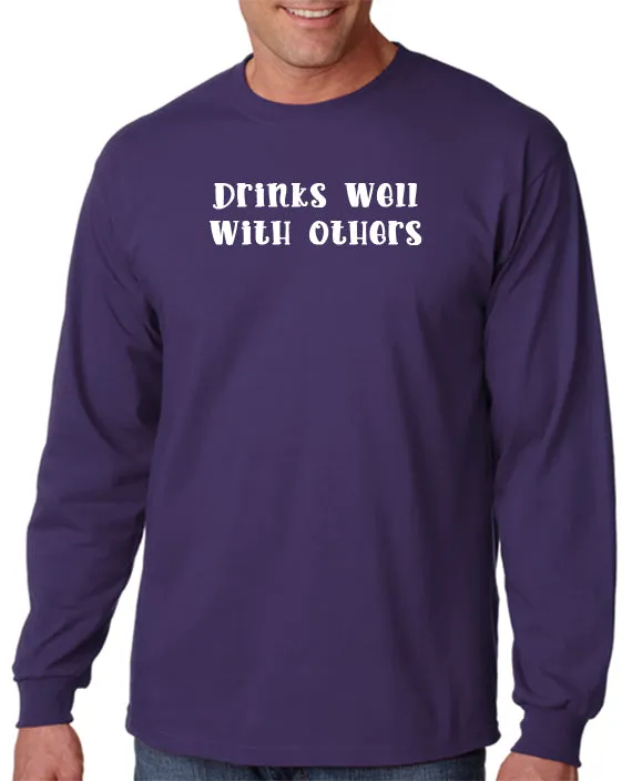 Drinks Well With Others T-Shirt