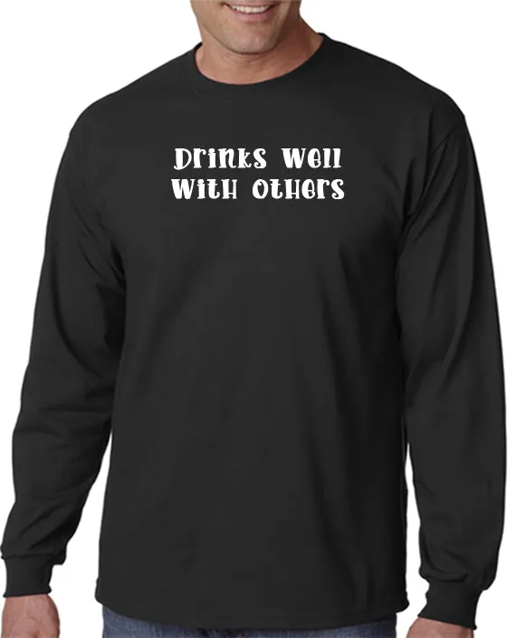 Drinks Well With Others T-Shirt