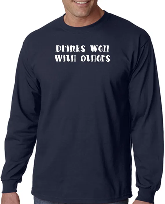 Drinks Well With Others T-Shirt